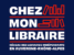 CHEZ MON LIBRAIRE